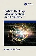 E-Book (pdf) Critical Thinking, Idea Innovation, and Creativity von Richard H. Mccuen