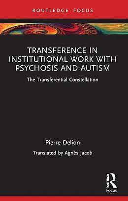 E-Book (epub) Transference in Institutional Work with Psychosis and Autism von Pierre Delion