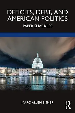 E-Book (pdf) Deficits, Debt, and American Politics von Marc Allen Eisner