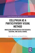 E-Book (epub) Cellphilm as a Participatory Visual Method von Katie Macentee, Sarah Flicker