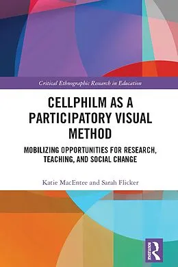 E-Book (epub) Cellphilm as a Participatory Visual Method von Katie Macentee, Sarah Flicker