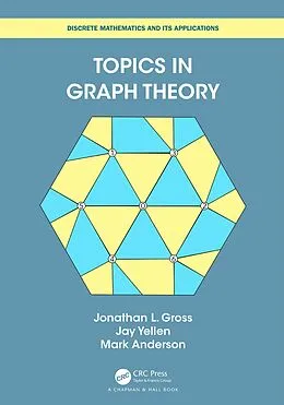 E-Book (epub) Topics in Graph Theory von Jonathan L Gross, Jay Yellen, Mark Anderson