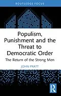 E-Book (pdf) Populism, Punishment and the Threat to Democratic Order von John Pratt