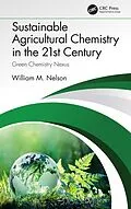 E-Book (epub) Sustainable Agricultural Chemistry in the 21st Century von William Nelson