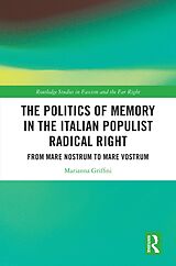 eBook (epub) The Politics of Memory in the Italian Populist Radical Right de Marianna Griffini