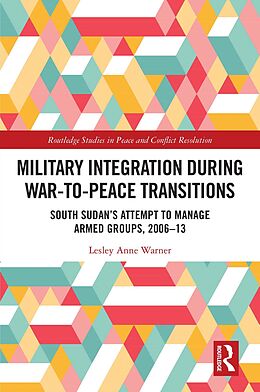 eBook (epub) Military Integration during War-to-Peace Transitions de Lesley Anne Warner