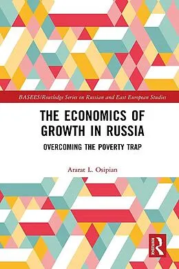 E-Book (pdf) The Economics of Growth in Russia von Ararat L. Osipian