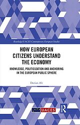 eBook (epub) How European Citizens Understand the Economy de Dorian Alt