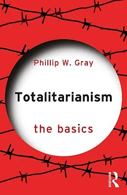 E-Book (epub) Totalitarianism von Phillip W. Gray