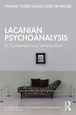 E-Book (pdf) Lacanian Psychoanalysis von Shlomit Yadlin-Gadot, Uri Hadar