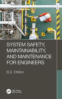 E-Book (pdf) System Safety, Maintainability, and Maintenance for Engineers von B. S. Dhillon