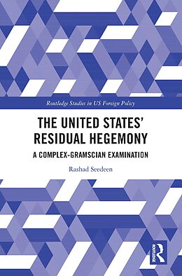 eBook (pdf) The United States' Residual Hegemony de Rashad Seedeen