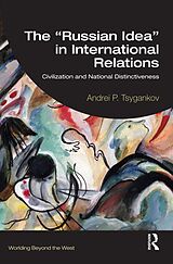 eBook (epub) The "Russian Idea" in International Relations de Andrei P. Tsygankov