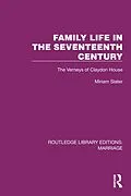 E-Book (pdf) Family Life in the Seventeenth Century von Miriam Slater