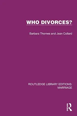 E-Book (pdf) Who Divorces? von Barbara Thornes, Jean Collard