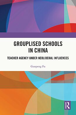 eBook (epub) Grouplised Schools in China de Guopeng Fu