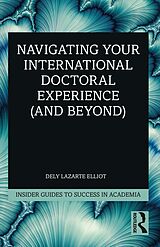 eBook (pdf) Navigating Your International Doctoral Experience (and Beyond) de Dely Lazarte Elliot