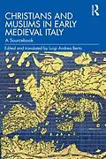 E-Book (epub) Christians and Muslims in Early Medieval Italy von Luigi Andrea Berto