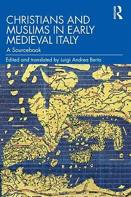 E-Book (epub) Christians and Muslims in Early Medieval Italy von Luigi Andrea Berto