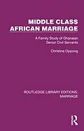 E-Book (pdf) Middle Class African Marriage von Christine Oppong