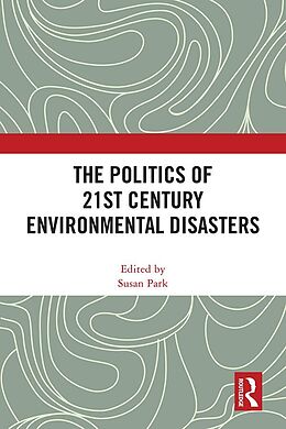 eBook (epub) The Politics of 21st Century Environmental Disasters de 