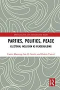 E-Book (epub) Parties, Politics, Peace von Carrie Manning, Ian O. Smith, Ozlem Tuncel Gurlek
