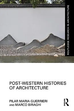 E-Book (epub) Post-Western Histories of Architecture von Pilar Maria Guerrieri, Marco Biraghi