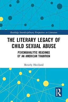 eBook (epub) The Literary Legacy of Child Sexual Abuse de Beverly Haviland