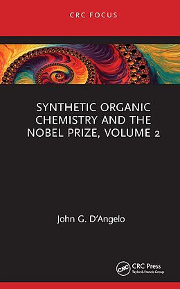 eBook (pdf) Synthetic Organic Chemistry and the Nobel Prize, Volume 2 de John G. D'Angelo