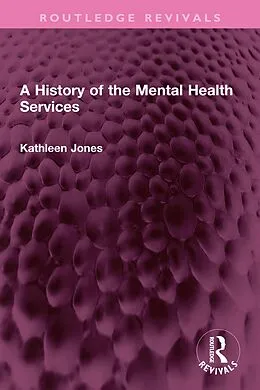 E-Book (pdf) A History of the Mental Health Services von Kathleen Jones