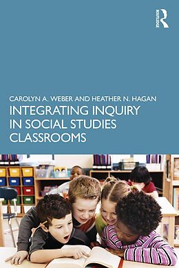 eBook (pdf) Integrating Inquiry in Social Studies Classrooms de Carolyn Weber, Heather Hagan