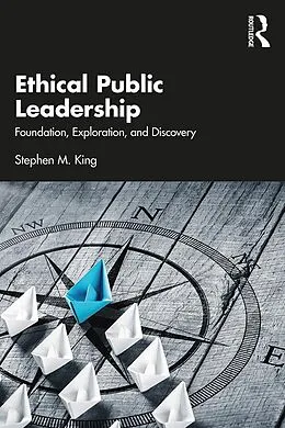 E-Book (epub) Ethical Public Leadership von Stephen M. King