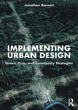 E-Book (pdf) Implementing Urban Design von Jonathan Barnett