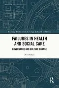 E-Book (epub) Failures in Health and Social Care von Neil Small