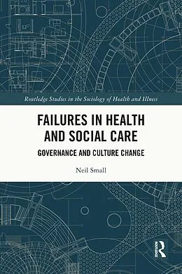 E-Book (epub) Failures in Health and Social Care von Neil Small