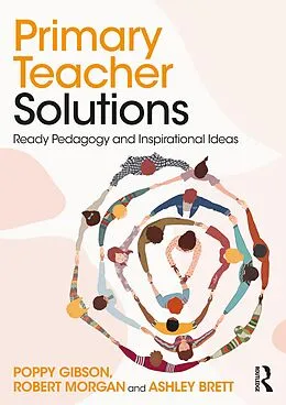 E-Book (pdf) Primary Teacher Solutions von Poppy Gibson, Robert Morgan, Ashley Brett