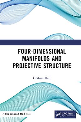 eBook (pdf) Four-Dimensional Manifolds and Projective Structure de Graham Hall