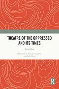 E-Book (pdf) Theatre of the Oppressed and its Times von Julian Boal