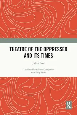 E-Book (pdf) Theatre of the Oppressed and its Times von Julian Boal
