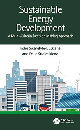 E-Book (pdf) Sustainable Energy Development von Indre Siksnelyte-Butkiene, Dalia Streimikiene