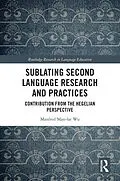 E-Book (epub) Sublating Second Language Research and Practices von Manfred Man-Fat Wu