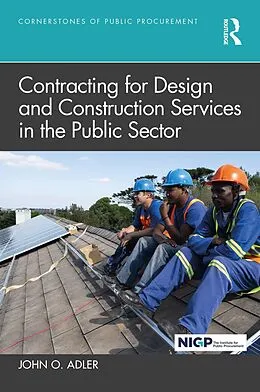 PDF Contracting for Design and Construction Services in the Public Sector von John O. Adler