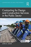 ePUB Contracting for Design and Construction Services in the Public Sector von John O. Adler