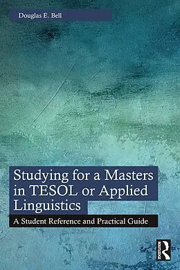 E-Book (epub) Studying for a Masters in TESOL or Applied Linguistics von Douglas E. Bell