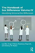 E-Book (pdf) The Handbook of Sex Differences Volume IV Identifying Universal Sex Differences von Lee Ellis, Craig T. Palmer, Rosemary Hopcroft