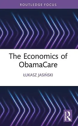 E-Book (epub) The Economics of ObamaCare von Lukasz Jasinski
