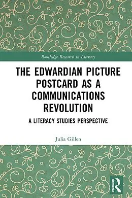 E-Book (epub) The Edwardian Picture Postcard as a Communications Revolution von Julia Gillen