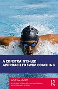 E-Book (pdf) A Constraints-Led Approach to Swim Coaching von Andrew Sheaff