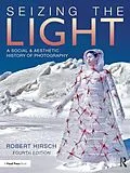 E-Book (pdf) Seizing the Light von Robert Hirsch