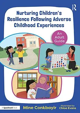 E-Book (pdf) Nurturing Children's Resilience Following Adverse Childhood Experiences von Mine Conkbayir